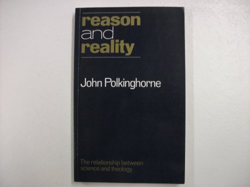 Stock image for Reason And Reality: Relationship Between Science and Theology for sale by WorldofBooks