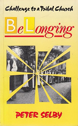 Stock image for Belonging: Challenge to a Tribal Church for sale by WorldofBooks