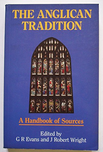 Stock image for Anglican Tradition, The - A Handbook of Sources for sale by Reader's Corner, Inc.