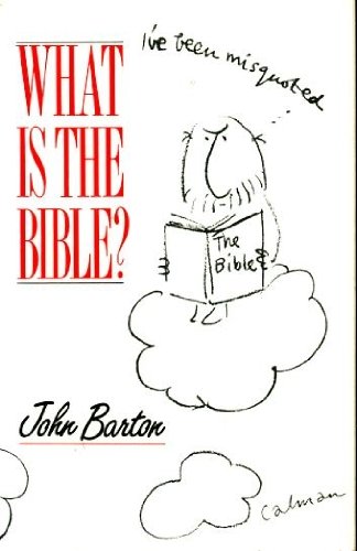 What Is the Bible? (9780281045280) by Barton, John