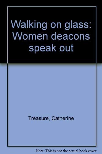 Imagen de archivo de Walking on Glass: Women Deacons Speak Out a la venta por WorldofBooks