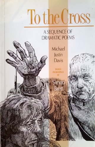 9780281045457: To the Cross: Sequence of Dramatic Poems