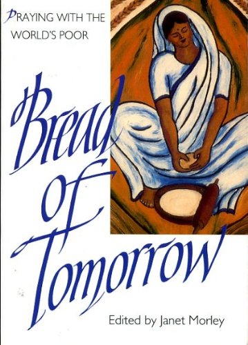 Stock image for Bread of Tomorrow: Praying with the World's Poor for sale by SecondSale