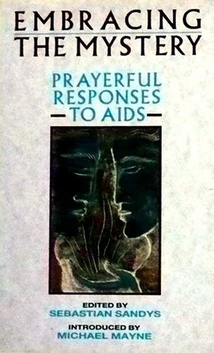 Beispielbild fr Embracing the Mystery: Prayerful Responses to AIDS zum Verkauf von MusicMagpie