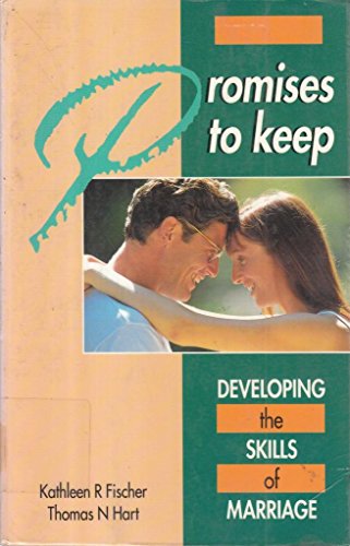 Beispielbild fr Promises to Keep: Developing the Skills of Marriage zum Verkauf von WeBuyBooks