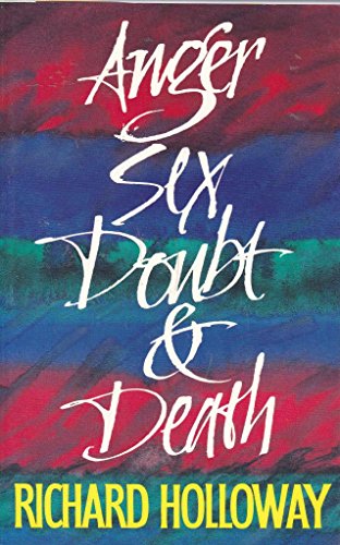 9780281046164: Anger, Sex, Doubt and Death