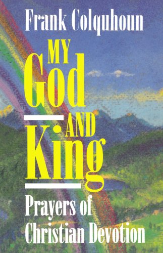 Stock image for My God and King - Prayers of Christian Devotion for sale by WorldofBooks