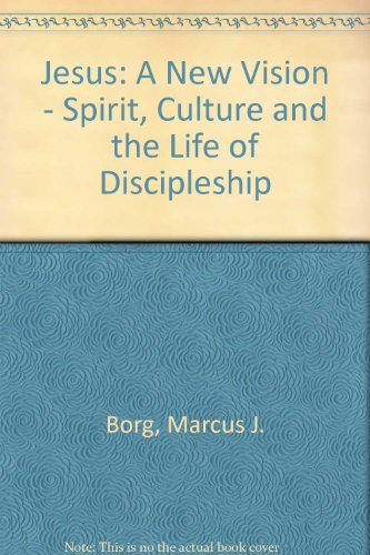 9780281047222: Jesus: A New Vision - Spirit, Culture and the Life of Discipleship
