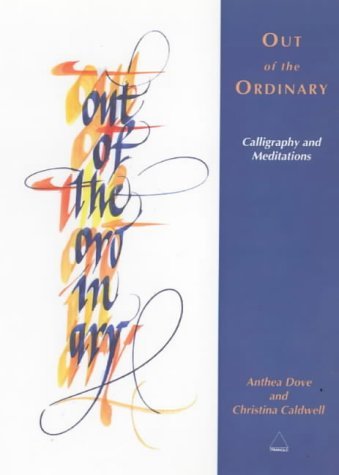 Imagen de archivo de Out of the Ordinary: Calligraphy and Meditations a la venta por WorldofBooks