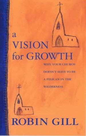 Vision For Growth - Spck (9780281047598) by Gill, Robin