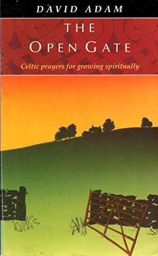 Stock image for The Open Gate : Celtic Prayers for Growing Spirituality for sale by SecondSale