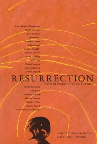 Beispielbild fr RESURRECTION: ESSAYS IN HONOUR OF LESLIE HOULDEN. zum Verkauf von Any Amount of Books