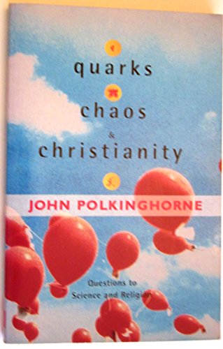 Beispielbild fr Quarks, Chaos and Christianity: Questions to Science and Religion zum Verkauf von AwesomeBooks