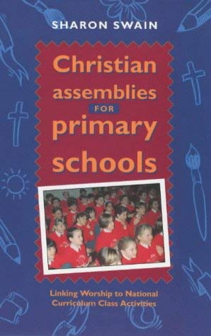 Imagen de archivo de Christian Assemblies Prim School: Linking Worship to the National Curriculum Class Activities a la venta por WorldofBooks