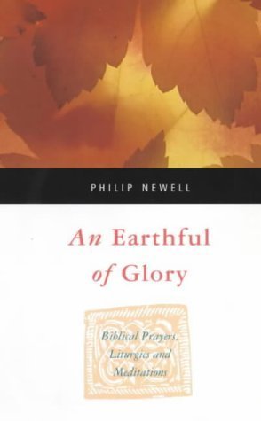9780281048335: An Earthful of Glory: Biblical Prayers, Liturgies and Meditations