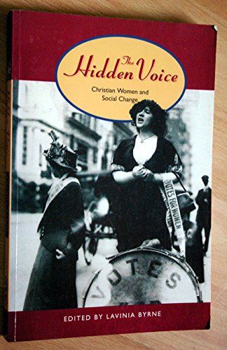 Beispielbild fr The Hidden Voice: Christian Women and Social Change zum Verkauf von WorldofBooks