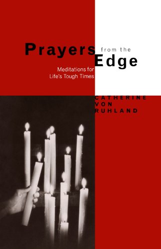 Stock image for Prayers from the Edge: Meditations for Life's Tough Times for sale by WorldofBooks