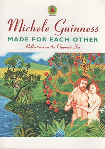Stock image for Made for Each Other: Reflections on the Opposite Sex for sale by WorldofBooks
