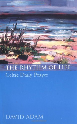 Beispielbild fr The Rhythm of Life: Celtic Daily Prayer zum Verkauf von WorldofBooks