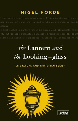 Stock image for The Lantern and the Looking Glass: Literature and Christian Belief (Gospel and Cultures) (Gospel and Cultures S.) for sale by WorldofBooks