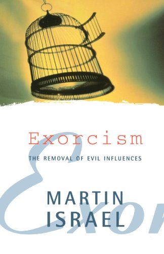 Exorcism - The Removal of Evil Influences (9780281049745) by Israel, Martin