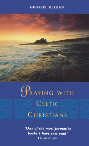 Beispielbild fr Praying with Celtic Christians zum Verkauf von WorldofBooks