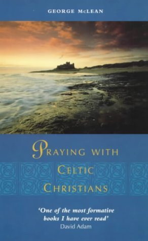 Stock image for Praying with Celtic Christians for sale by WorldofBooks