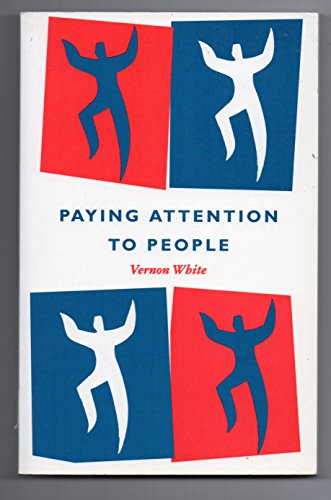 Beispielbild fr Paying Attention to People: An Essay on Individualism and Christian Belief zum Verkauf von WorldofBooks