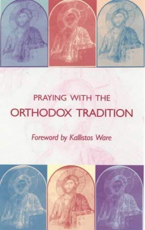9780281050055: Praying with the Orthodox Tradition