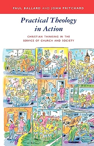 Imagen de archivo de Practical Theology in Action - Christian Thinking in the Service of Church and Society a la venta por WorldofBooks