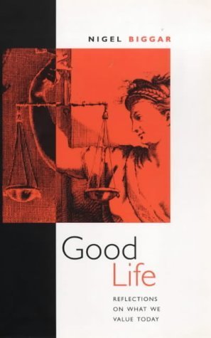 Stock image for Good Life : Reflections on What We Value Today for sale by Hay-on-Wye Booksellers