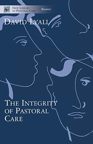 Imagen de archivo de Integrity of Pastoral Care (New Library of Pastoral Care) a la venta por BooksRun