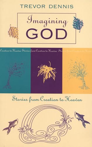 Stock image for Imagining God: Stories from Creation to Heaven for sale by WorldofBooks