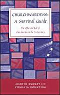 Beispielbild fr Churchwardens: A Survival Guide zum Verkauf von WorldofBooks