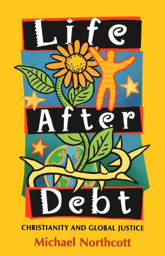 Stock image for Life After Debt - Christianity and Global Justice for sale by WorldofBooks