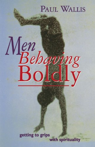 9780281051250: Men Behaving Bodly - Getting to Grips with Spirituality