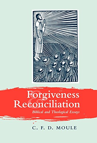 Beispielbild fr Forgiveness and Reconciliation: Biblical and Theological Essays zum Verkauf von WorldofBooks