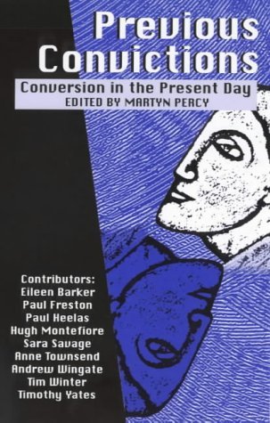Imagen de archivo de Previous Convictions: An Anatomy of Religious Conversion a la venta por WorldofBooks