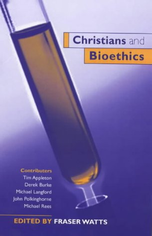 Stock image for Christians and Bioethics for sale by AwesomeBooks