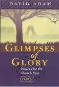 Beispielbild fr Glimpses of Glory: Prayers for the Church Year C zum Verkauf von WorldofBooks