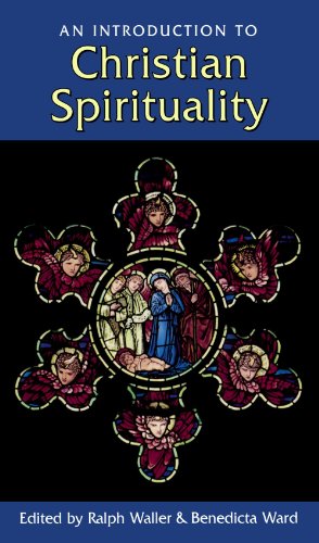 Imagen de archivo de An Introduction to Christian Spirituality. Edited by Ralph Waller and Benedicta Ward. LONDON : 1999. a la venta por Rosley Books est. 2000