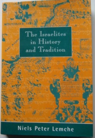 Beispielbild fr The Israelites in History and Tradition zum Verkauf von Windows Booksellers