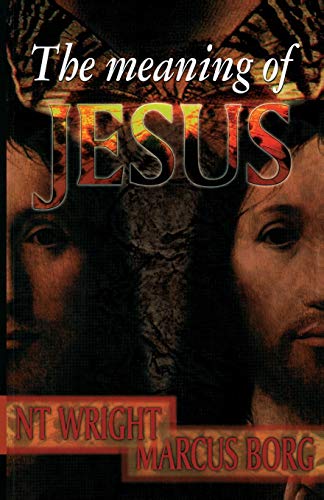 The Meaning of Jesus - Wright, Tom