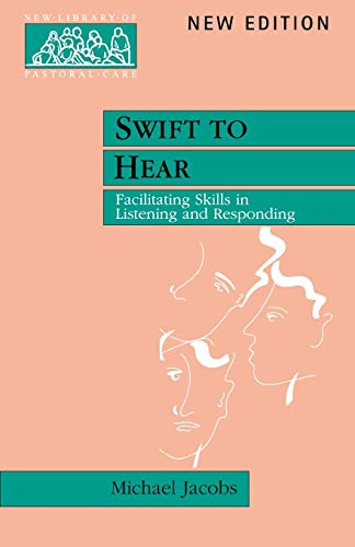 Beispielbild fr Swift to Hear: Facilitationg skills in listening and responding: Facilitating Skills in Listening and Responding (New Library of Pastoral Care) zum Verkauf von WorldofBooks