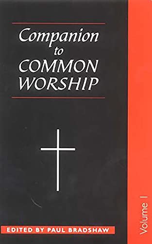 Beispielbild fr Companion to Common Worship: Volume 1: v. 1 (A Companion to Common Worship) zum Verkauf von WorldofBooks