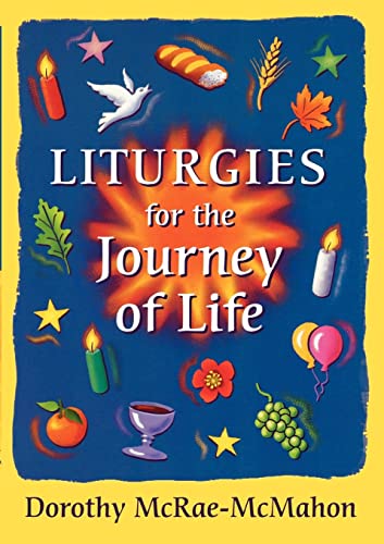 Stock image for Liturgies for the Journey of Life for sale by ThriftBooks-Dallas