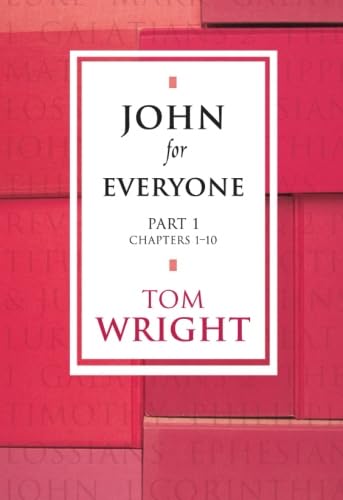 9780281053025: John for Everyone - Part 1 Chapters 1-10 (New Testament for Everyone)