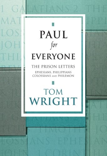 9780281053032: Paul for Everyone: The Prison Letters - Ephesians, Philippians, Colossians and Philemon (New Testament for Everyone)