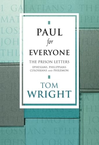 Stock image for Paul for Everyone : The Prison Letters: Ephesians, Philippians, Colossians and Philemon for sale by -OnTimeBooks-