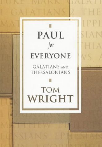 9780281053049: Paul for Everyone: Galatians and Thessalonians (New Testament for Everyone)